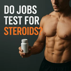 Shirtless male torso holding a white supplement bottle with overlaid text, “Do Jobs Test for Steroids?”