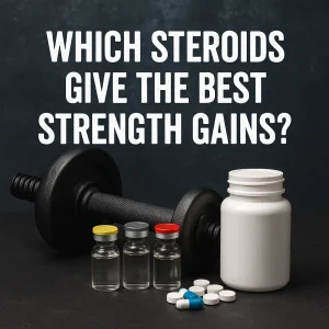 Vials, pills, and a dumbbell arranged under the title “Which Steroids Give the Best Strength Gains?”